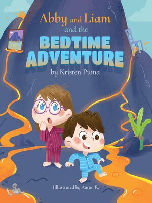 cover image of Abby and Liam and the Bedtime Adventure